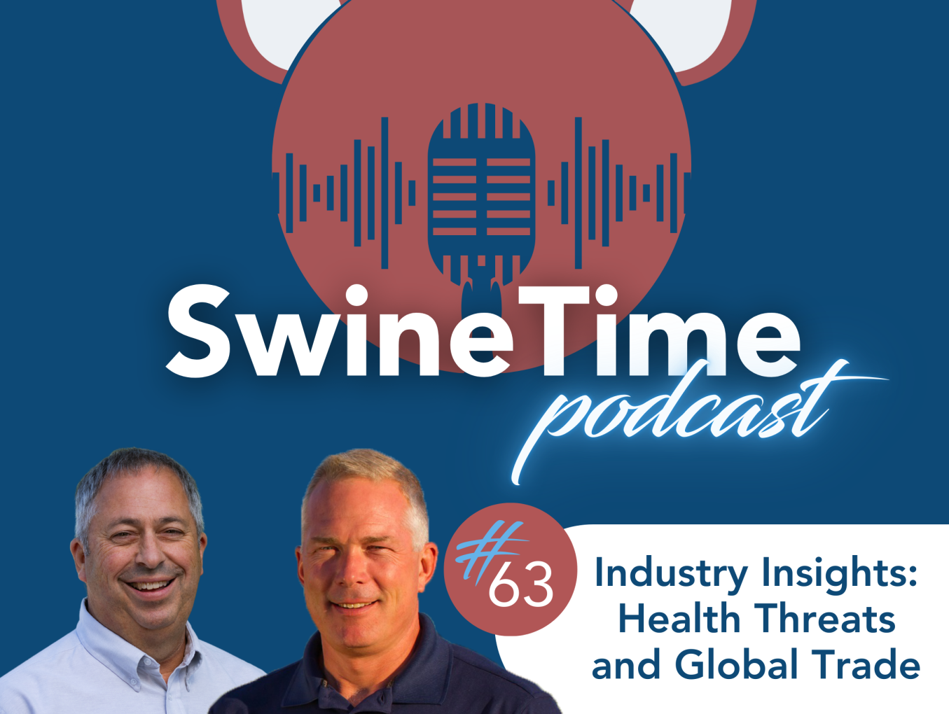 Episode #63: Industry Insights: Health Threats and Global Trade